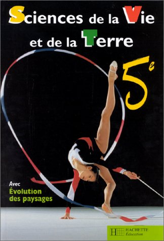 Sciences de la vie et de la terre, 5e. Vol. 2. Evolution des paysages