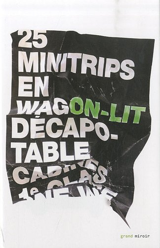 25 minitrips en wagon-lit décapotable : 25 textes courts sélectionnés par ONLIT
