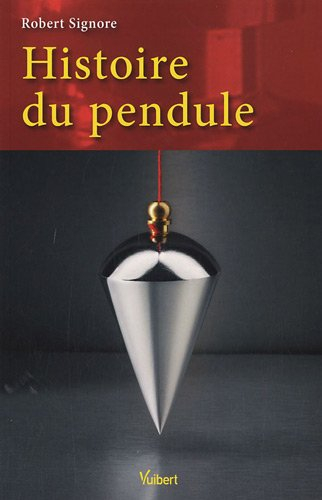 Histoire du pendule : quatre siècles au service de la science