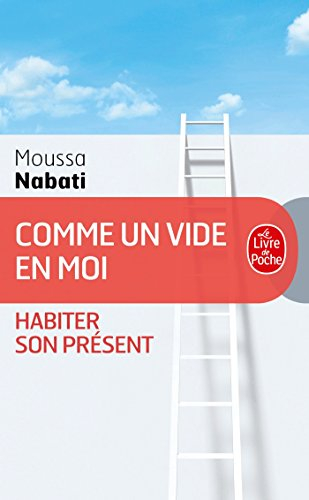 Comme un vide en moi : habiter son présent