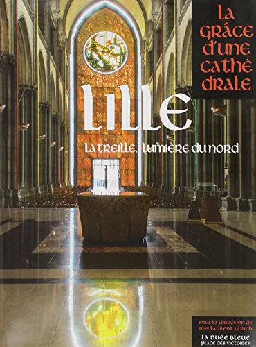 Lille : la Treille, lumière du Nord