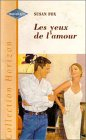 les yeux de l'amour : collection : harlequin collection horizon n, 1587