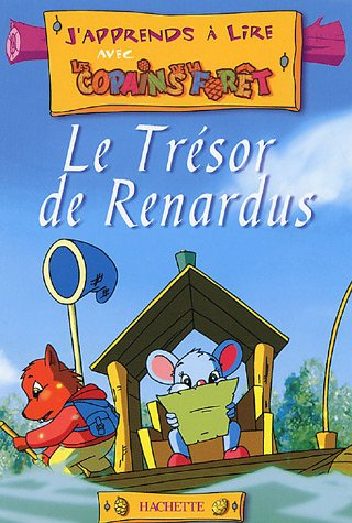 J'apprends à lire avec les copains de la forêt. Vol. 2006. Le trésor de Renardus