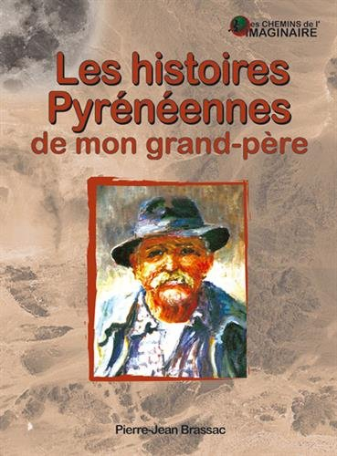 Les histoires pyrénéennes de mon grand-père