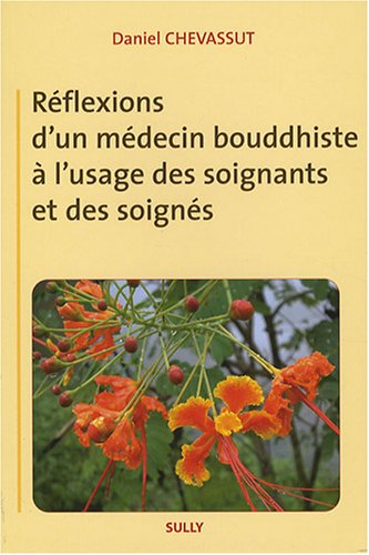 Réflexions d'un médecin bouddhiste à l'usage des soignants et des soignés