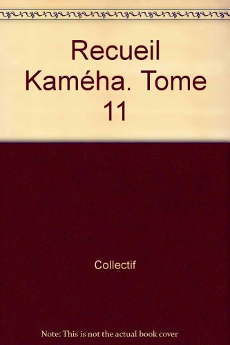 Recueil Kaméha. Tome 11