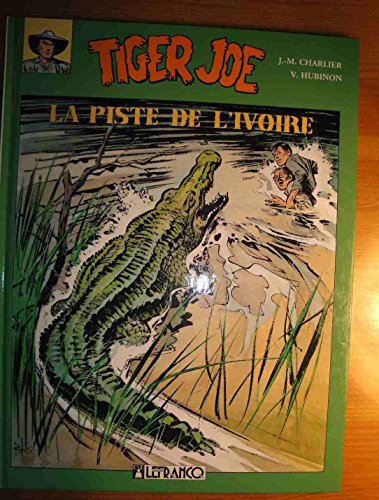 Tiger Joe : intégrale. Vol. 1