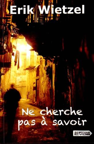 Ne cherche pas à savoir