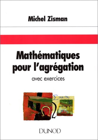 Mathématiques pour l'agrégation : avec exercices