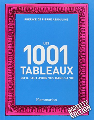 Les 1.001 tableaux qu'il faut avoir vus dans sa vie