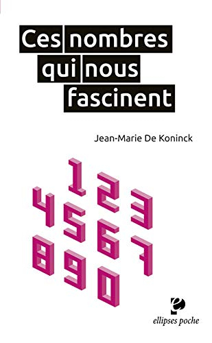 Ces nombres qui nous fascinent