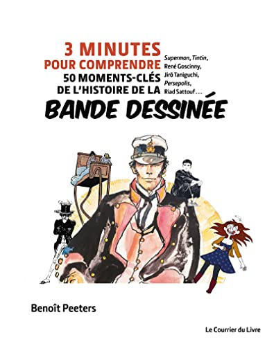 3 minutes pour comprendre 50 moments-clés de l'histoire de la bande dessinée : Superman, Tintin, Ren