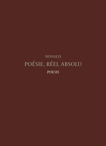 Poésie, réel absolu : florilège de fragments de Novalis