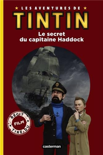 Les aventures de Tintin. Le secret du capitaine Haddock