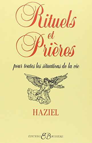Rituels et prières : pour toutes les situations de la vie