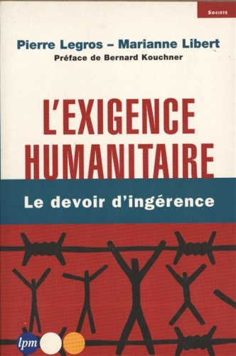 L'exigence humanitaire : le devoir d'ingérence