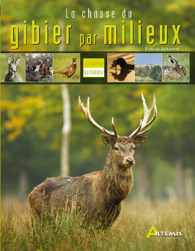 La chasse du gibier par milieux