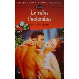 le rubis thaïlandais (collection rouge passion)