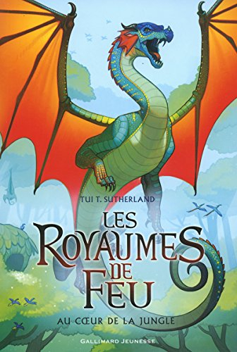 Les royaumes de feu. Vol. 3. Au coeur de la jungle