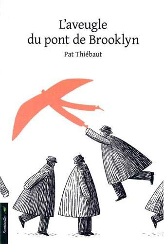 L'aveugle du pont de Brooklyn : récit