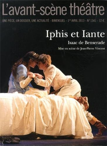 Avant-scène théâtre (L'), n° 1341. Iphis et Iante