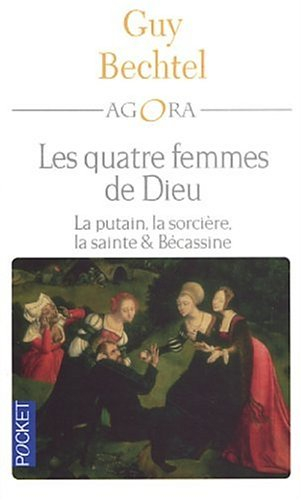 Les quatre femmes de Dieu : la putain, la sorcière, la sainte et Bécassine