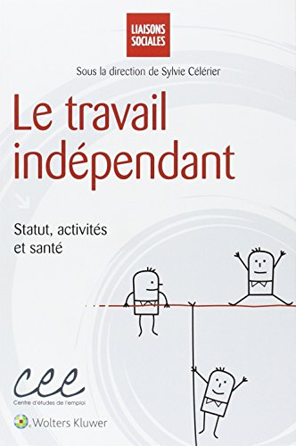 Le travail indépendant : statut, activités et santé