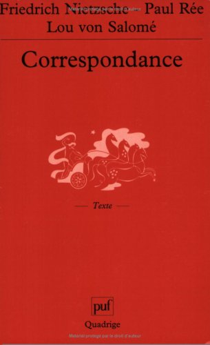 Friedrich Nietzsche, Paul Rée, Lou von Salomé : correspondance