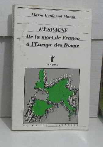 l'espagne : de la mort de franco à l'europe des douze