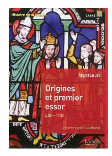 Histoire de la France. Origines et premier essor, 480-1180