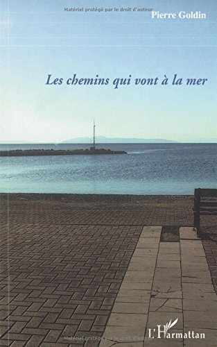Les chemins qui vont à la mer : des territoires de l'air pur aux paysages du dedans