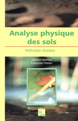 Analyse physique des sols : méthodes choisies