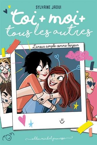 Toi + moi + tous les autres. Vol. 3. L'amour simple comme bonjour
