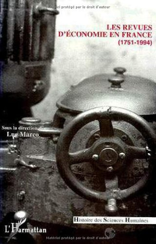 Les revues d'économie en France : genèse et actualité, 1751-1994