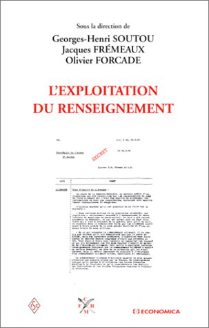 L'exploitation du renseignement : en Europe et aux États-Unis des années 1930 aux années 1960