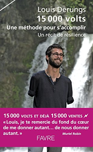 15.000 volts : une méthode pour s'accomplir : un récit de résilience