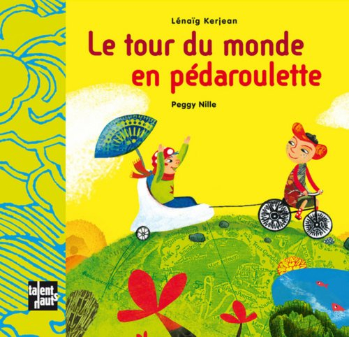 Le tour du monde en pédaroulette