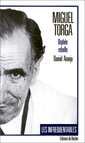 Miguel Torga : Orphée rebelle