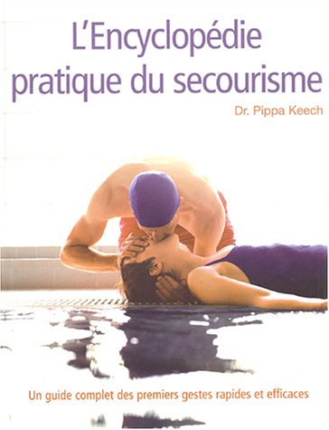 L'encyclopédie pratique de secourisme
