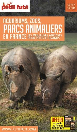 guide parcs animaliers 2017 petit futé