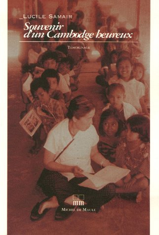 Souvenir d'un Cambodge heureux : témoignage