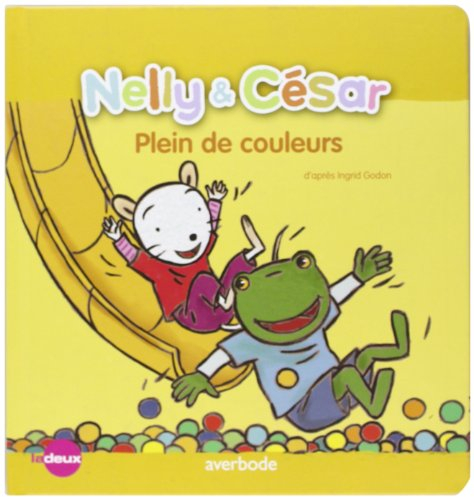 Nelly & César. Nelly & César, plein de couleurs