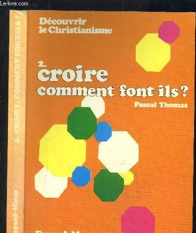Croire, comment font-ils ?