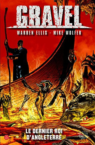 Gravel. Vol. 4. Le dernier roi d'Angleterre