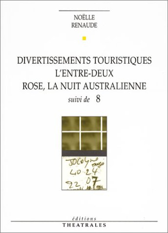 Divertissements touristiques. L'entre-deux. Rose, la nuit australienne