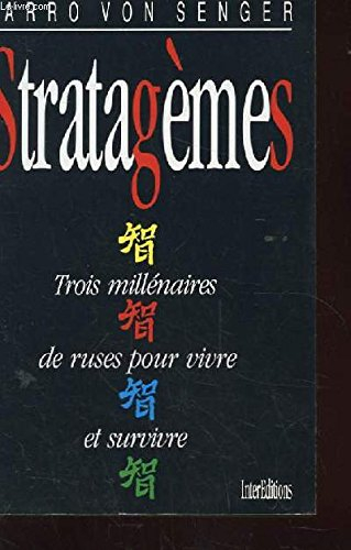 Stratagèmes : trois millénaires de ruses pour vivre et survivre