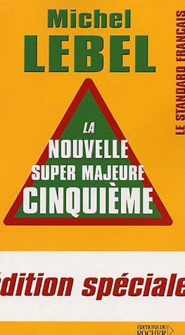 la nouvelle super majeure cinquième : edition spéciale