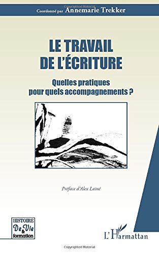 Le travail de l'écriture : quelles pratiques pour quels accompagnements ?