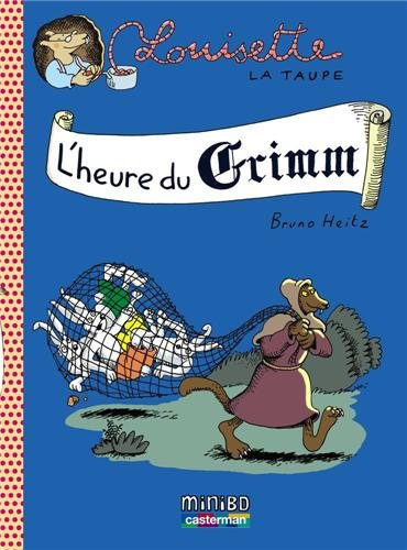 Louisette la taupe. L'heure du Grimm