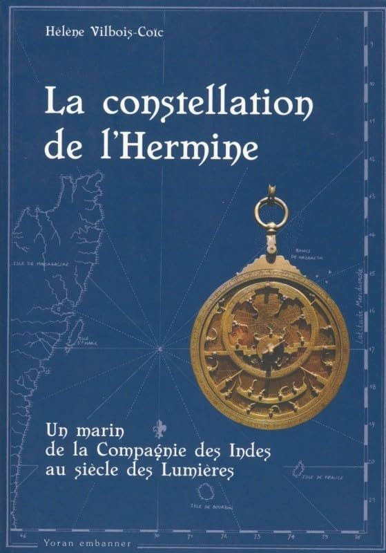 La constellation de l'hermine : un marin de la Compagnie des Indes au siècle des Lumières